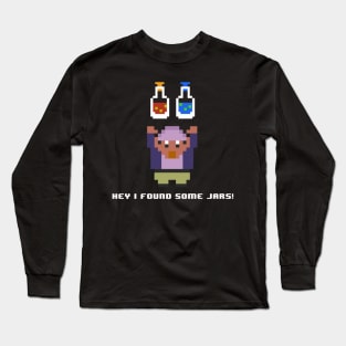 Hey I Found Some Jars! Long Sleeve T-Shirt